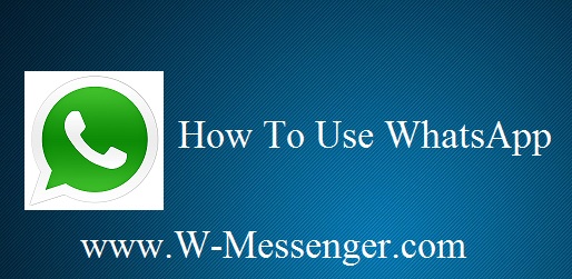 How To Use WhatsApp