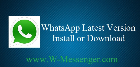 Whatsapp Latest Version Download