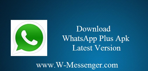 Whatsapp Plus Apk Download Free Latest Version {No Ads}