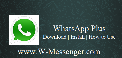 WhatsApp Plus Download Install How to Use & Why